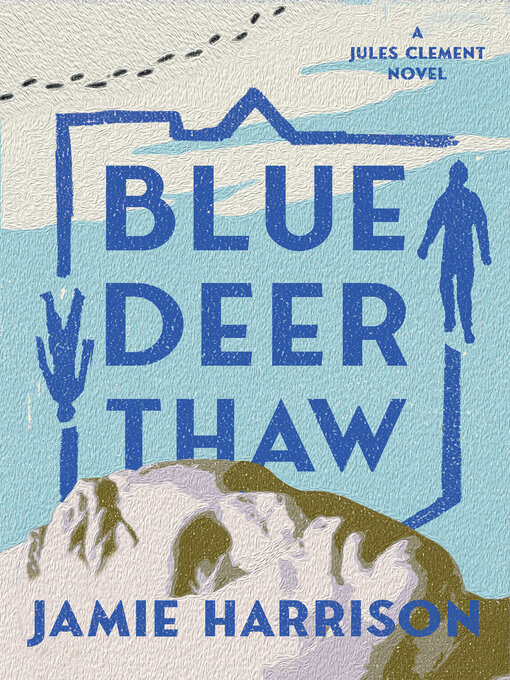 Title details for Blue Deer Thaw by Jamie Harrison - Wait list